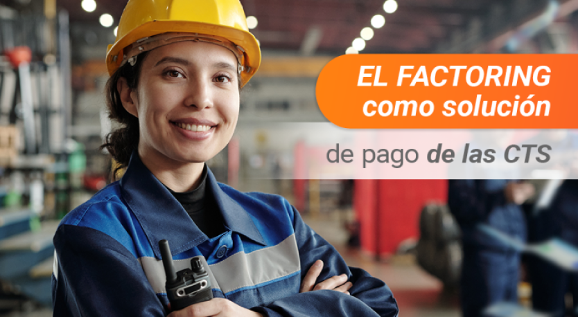 El factoring como solución de pago de las CTS