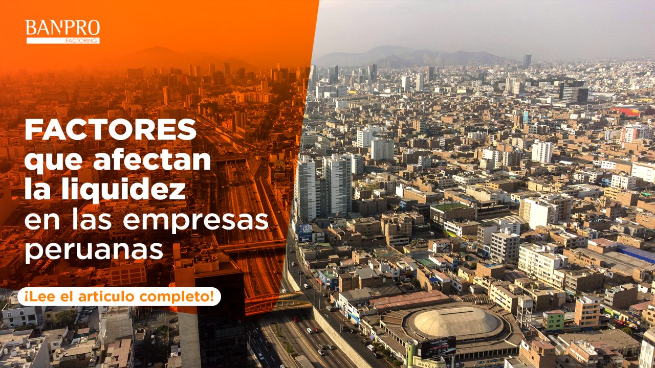 Factores que afectan la liquidez en las empresas peruanas
