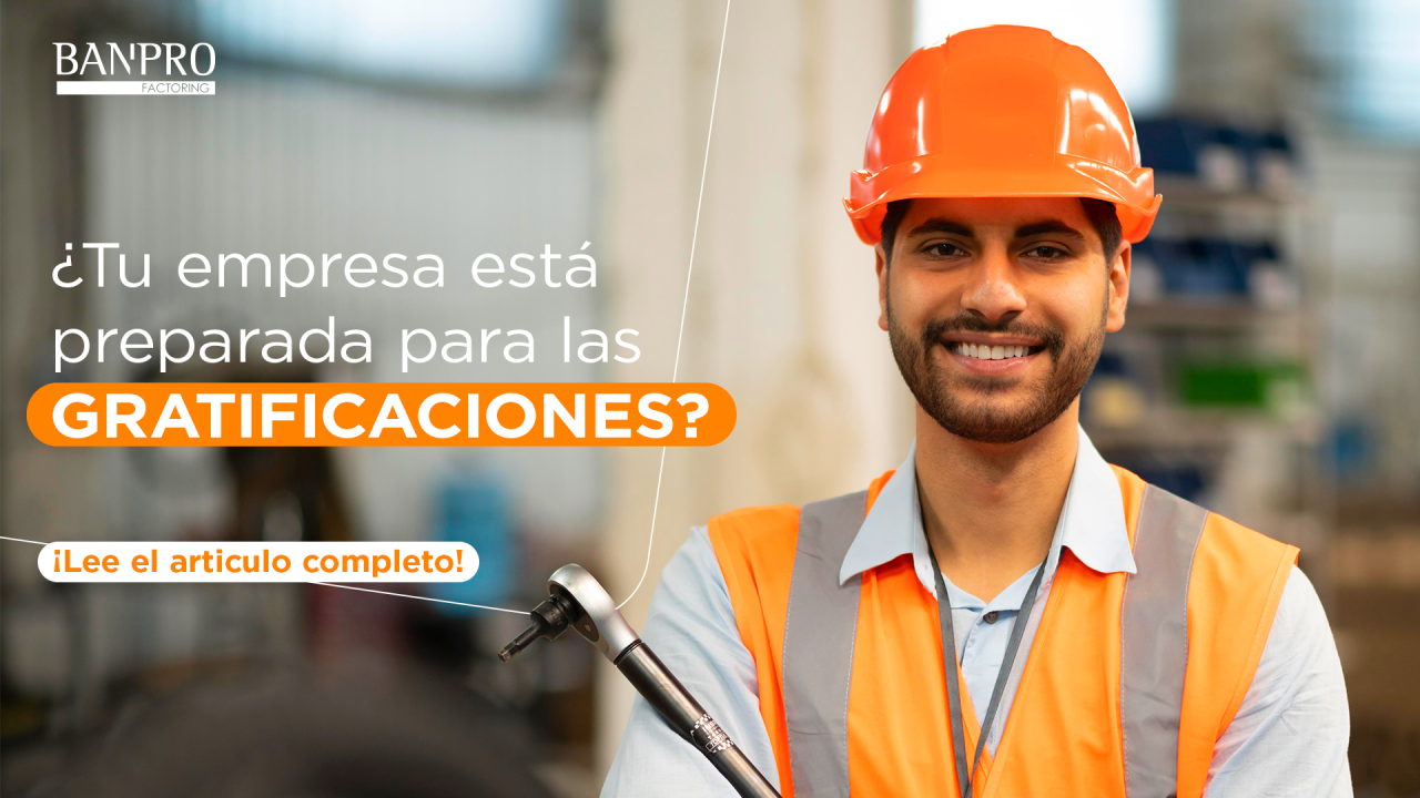 ¿Tu empresa está preparada para las gratificaciones?