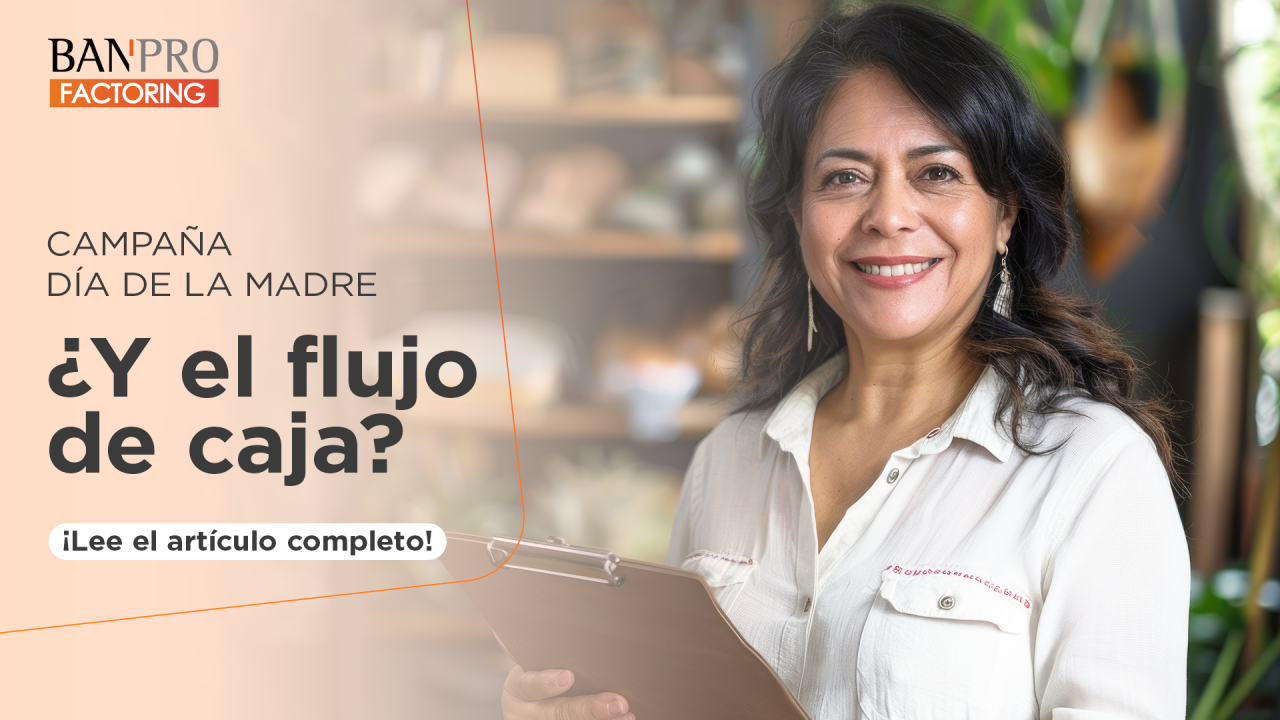 Campaña Día de la Madre: ¿Y el flujo de caja?