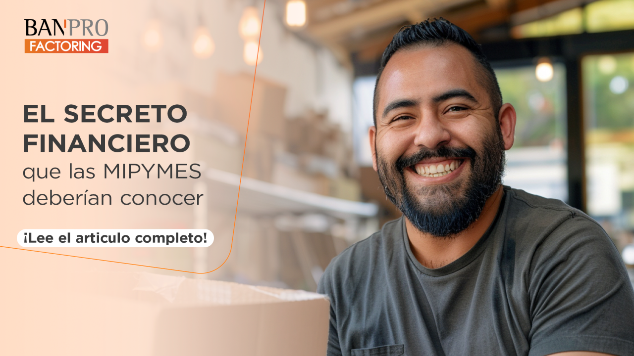 El secreto financiero que las MIPYMES deberían conocer